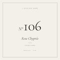 L’Atelier Doré N°106 – Rose Chyprée, parfum 75 ml